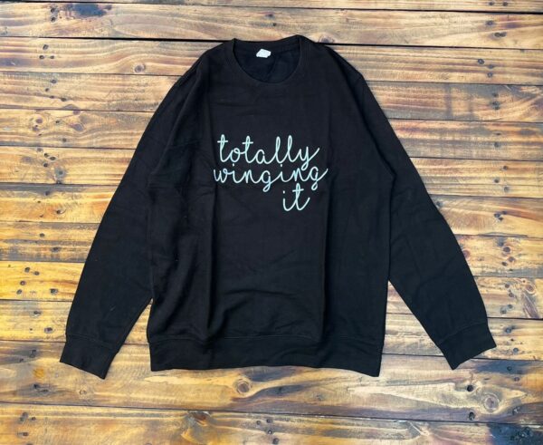 Totally Winging It Script Unisex Pullover